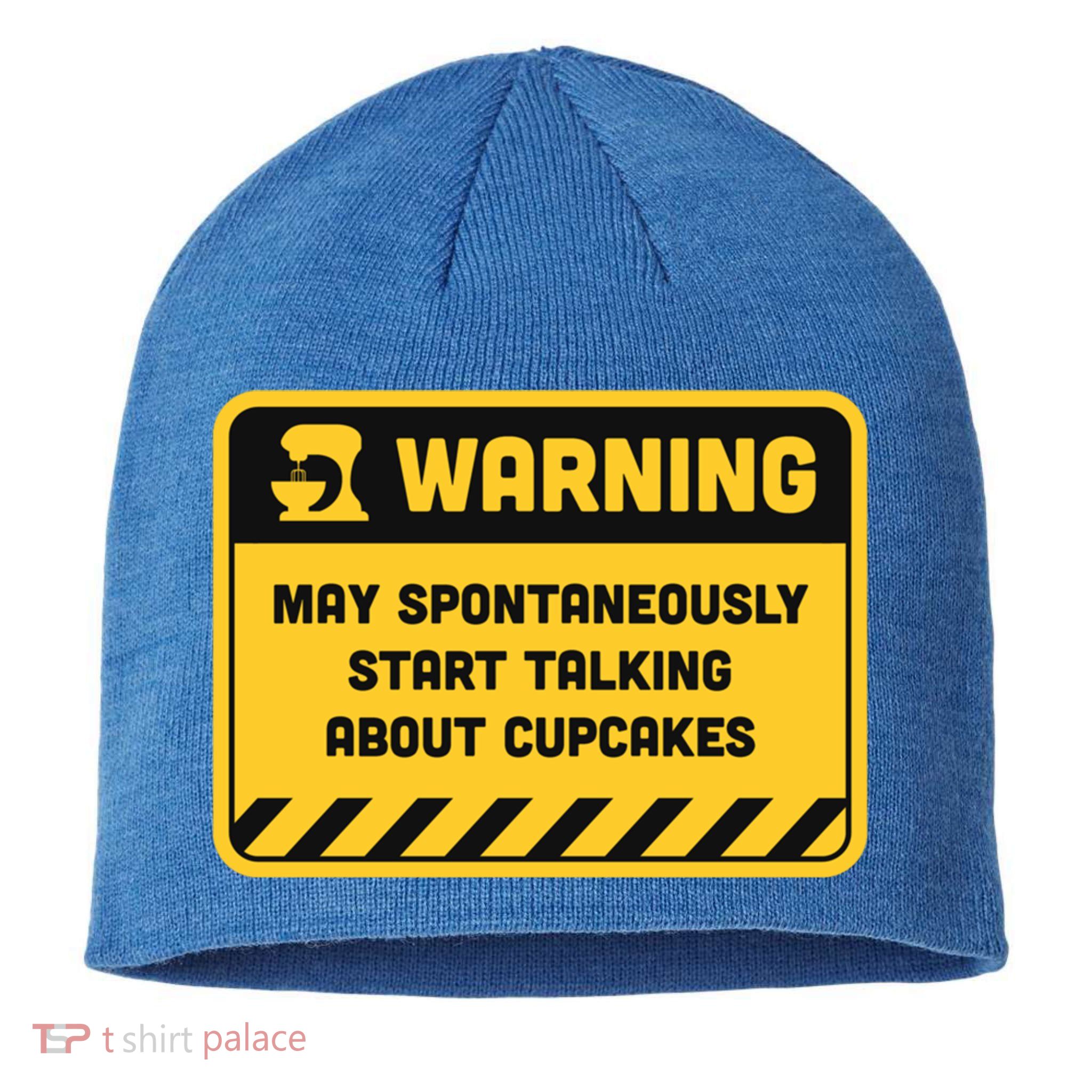 Warning May Spontaneously Start Talking About Cupcakes Meaningful Gift Sustainable Beanie
