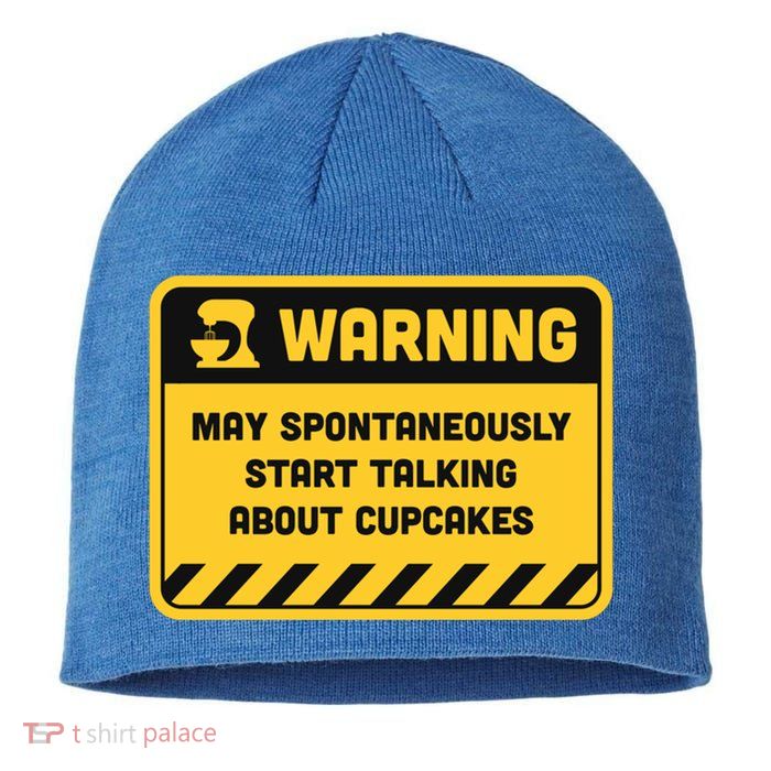 Warning May Spontaneously Start Talking About Cupcakes Meaningful Gift Sustainable Beanie