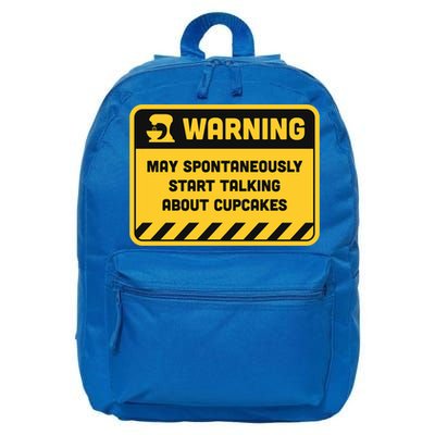 Warning May Spontaneously Start Talking About Cupcakes Meaningful Gift 16 in Basic Backpack