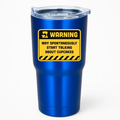 Warning May Spontaneously Start Talking About Cupcakes Meaningful Gift Tumbler