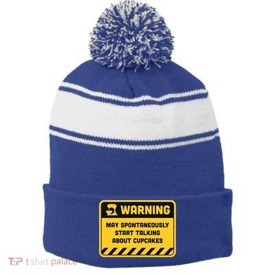 Warning May Spontaneously Start Talking About Cupcakes Meaningful Gift Stripe Pom Pom Beanie