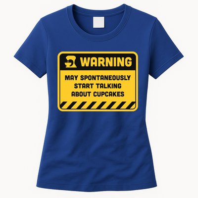 Warning May Spontaneously Start Talking About Cupcakes Meaningful Gift Womens T-Shirt