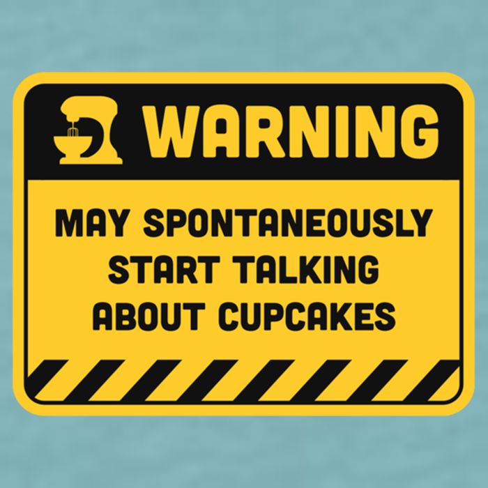 Warning May Spontaneously Start Talking About Cupcakes Meaningful Gift Sueded Cloud Jersey T-Shirt