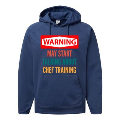 Warning May Start Talking About Chef Training Gift Performance Fleece Hoodie