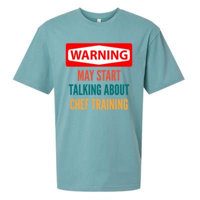 Warning May Start Talking About Chef Training Gift Sueded Cloud Jersey T-Shirt