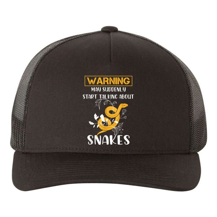 Warning May Suddenly Start Talking About Snakes Snake Lover Yupoong Adult 5-Panel Trucker Hat