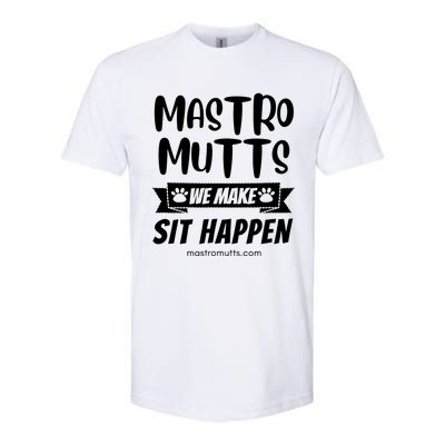 We Make Sit Happen Softstyle CVC T-Shirt