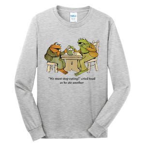 We Must Stop Eating Cried Toad As He Ate Another Frog Tall Long Sleeve T-Shirt