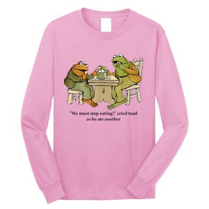 We Must Stop Eating Cried Toad As He Ate Another Frog Long Sleeve Shirt