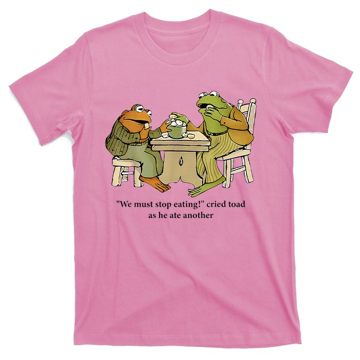 We Must Stop Eating Cried Toad As He Ate Another Frog T-Shirt