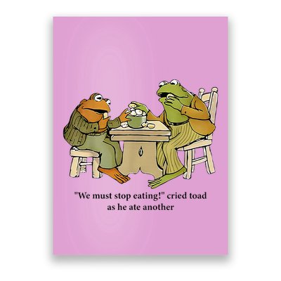 We Must Stop Eating Cried Toad As He Ate Another Frog Poster