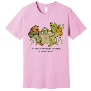 We Must Stop Eating Cried Toad As He Ate Another Frog Premium T-Shirt