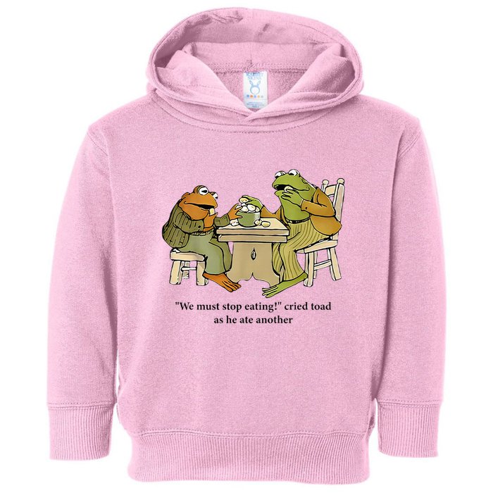 We Must Stop Eating Cried Toad As He Ate Another Frog Toddler Hoodie
