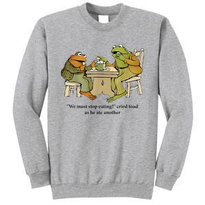 We Must Stop Eating Cried Toad As He Ate Another Frog Sweatshirt