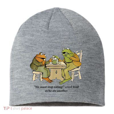 We Must Stop Eating Cried Toad As He Ate Another Frog Sustainable Beanie