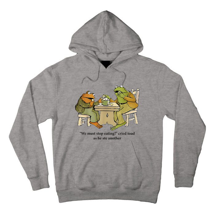 We Must Stop Eating Cried Toad As He Ate Another Frog Tall Hoodie