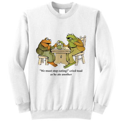We Must Stop Eating Cried Toad As He Ate Another Frog Sweatshirt