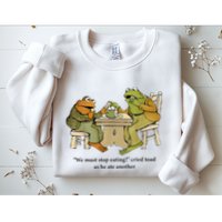 We Must Stop Eating Cried Toad As He Ate Another Frog Sweatshirt