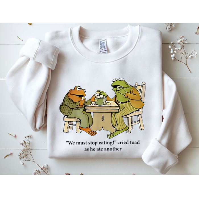 We Must Stop Eating Cried Toad As He Ate Another Frog Sweatshirt