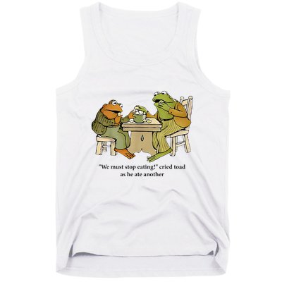 We Must Stop Eating Cried Toad As He Ate Another Frog Tank Top