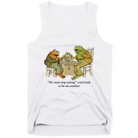 We Must Stop Eating Cried Toad As He Ate Another Frog Tank Top