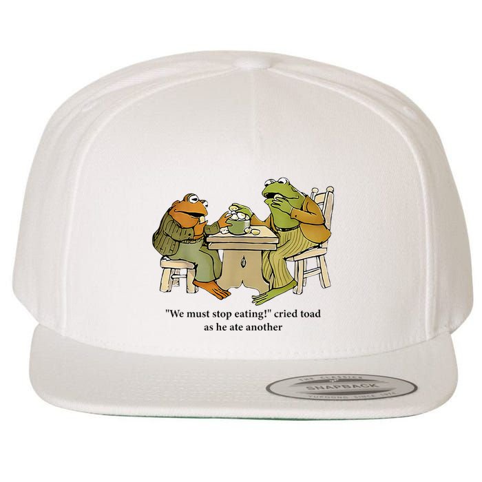 We Must Stop Eating Cried Toad As He Ate Another Frog Wool Snapback Cap