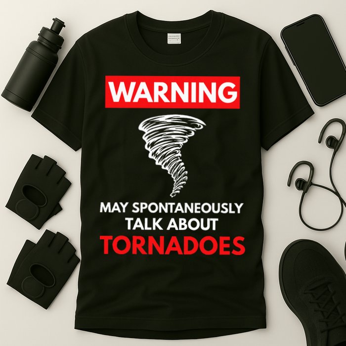 Warning May Spontaneously Talk About Tornadoes T-Shirt