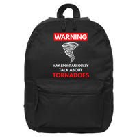 Warning May Spontaneously Talk About Tornadoes 16 in Basic Backpack
