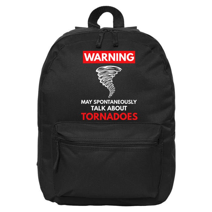 Warning May Spontaneously Talk About Tornadoes 16 in Basic Backpack