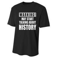 Warning May Start Talking About History Performance Sprint T-Shirt