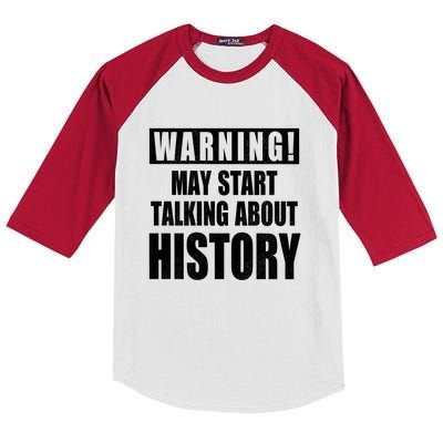 Warning May Start Talking About History Kids Colorblock Raglan Jersey