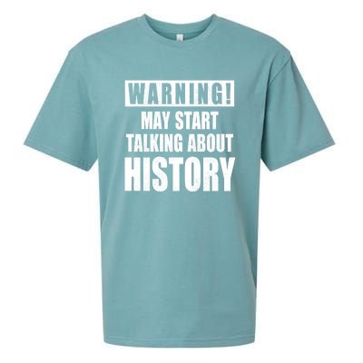 Warning May Start Talking About History Sueded Cloud Jersey T-Shirt