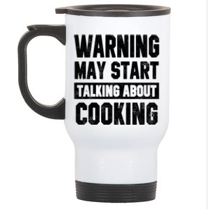 Warning May Start Talking About Cooking Funny Chef Bakery Gift Stainless Steel Travel Mug