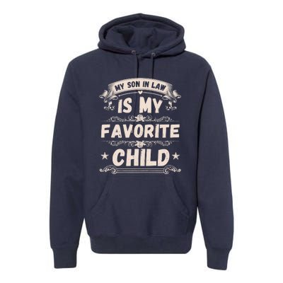 Women My Son In Law Is My Favorite Child Funny Mother Premium Hoodie