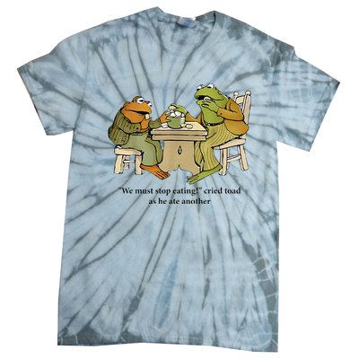 We Must Stop Eating Cried Toad As He Ate Another Frog Tie-Dye T-Shirt