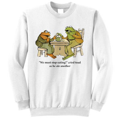 We Must Stop Eating Cried Toad As He Ate Another Frog Sweatshirt