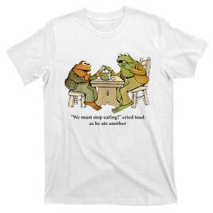 We Must Stop Eating Cried Toad As He Ate Another Frog T-Shirt