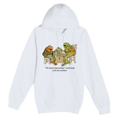 We Must Stop Eating Cried Toad As He Ate Another Frog Premium Pullover Hoodie