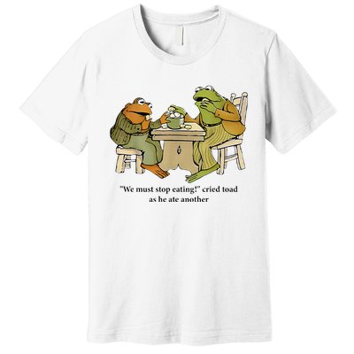 We Must Stop Eating Cried Toad As He Ate Another Frog Premium T-Shirt