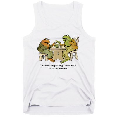 We Must Stop Eating Cried Toad As He Ate Another Frog Tank Top