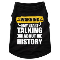 Warning May Start Talking About History Doggie Tank