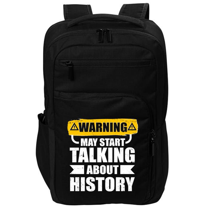 Warning May Start Talking About History Impact Tech Backpack