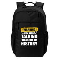 Warning May Start Talking About History Backpack