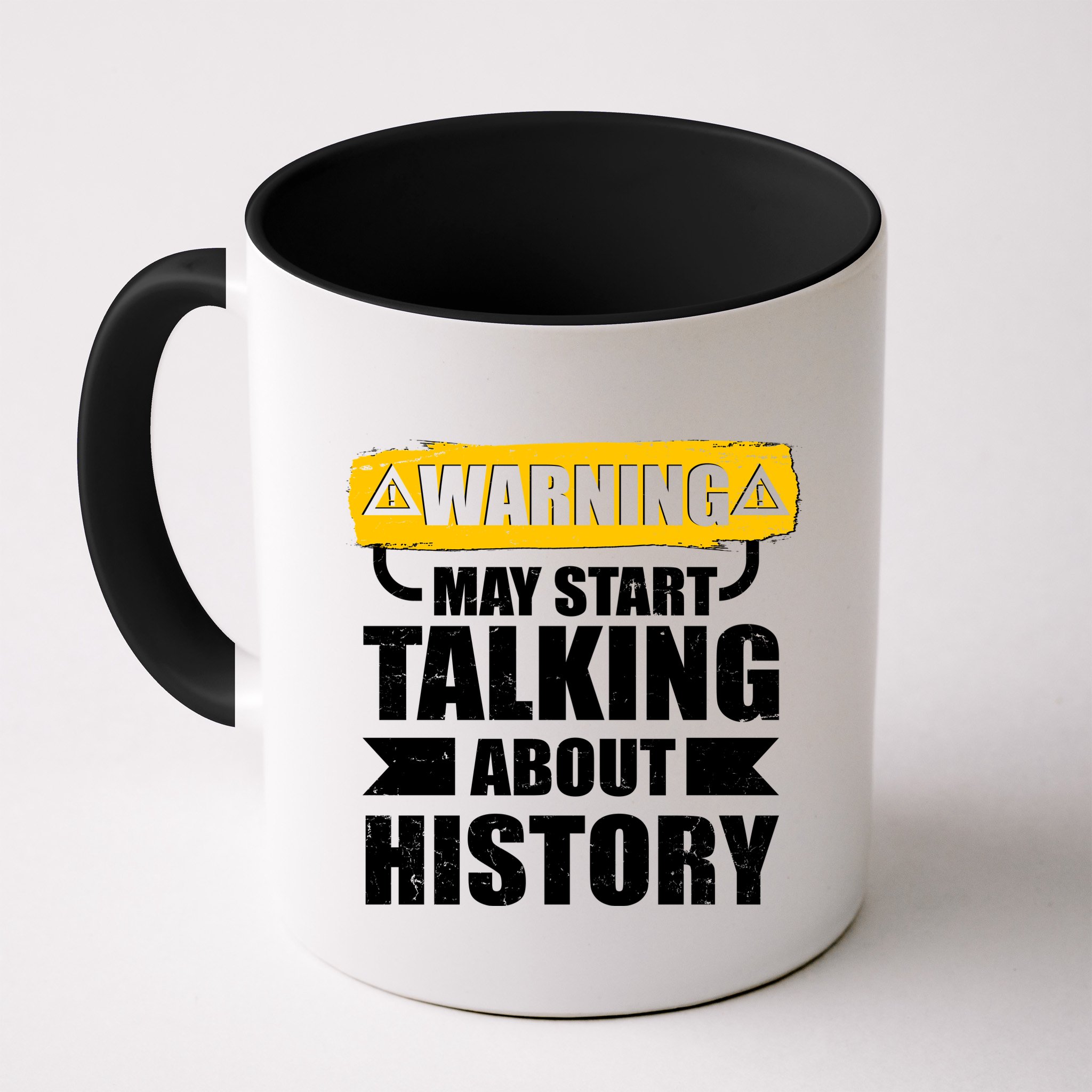 Warning May Start Talking About History Mug