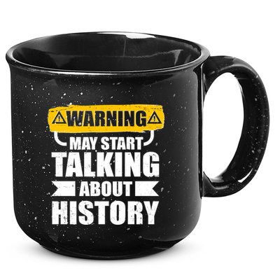 Warning May Start Talking About History 15oz Campfire Ceramic Mug
