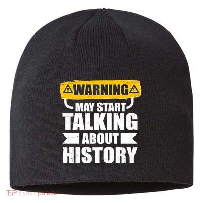 Warning May Start Talking About History Sustainable Beanie