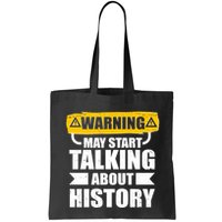 Warning May Start Talking About History Bag