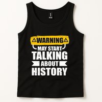 Warning May Start Talking About History Tank Top
