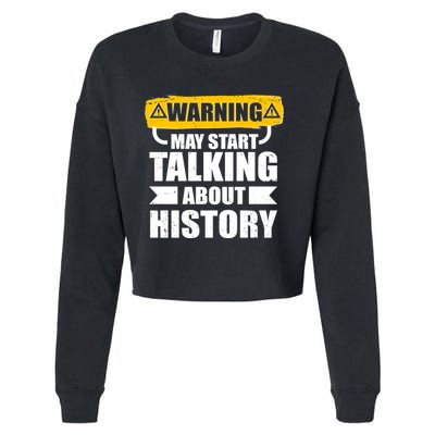 Warning May Start Talking About History Cropped Pullover Crew
