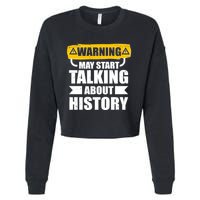 Warning May Start Talking About History Cropped Pullover Crew